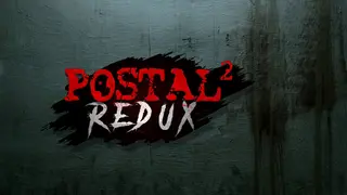 POSTAL 2 Redux