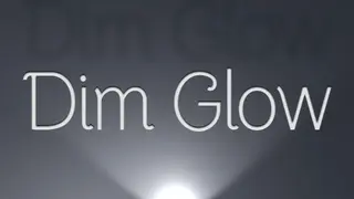 Dim Glow