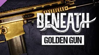 Beneath - The Golden Gun Gold