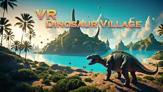 VR Dinosaur Village