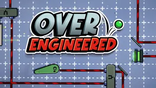 Over Engineered
