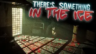 There's Something In The Ice