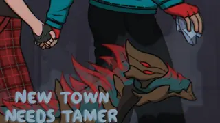 New Town Needs Tamer