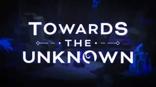 Towards the Unknown