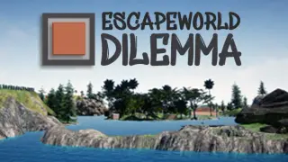 Escapeworld Dilemma