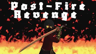 Post-Fire Revenge
