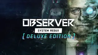 Observer: System Redux Deluxe Edition