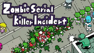 Zombie Serial Killer Incident