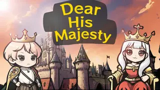 Dear His Majesty