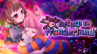 Don’t Return to Wonderland