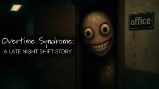 Overtime Syndrome - A Late Night Shift Story
