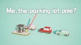 我，停车场的杆？ Me, the parking lot pole?