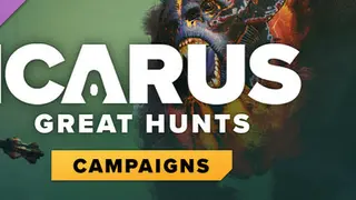 ICARUS: Great Hunts Campaigns Complete