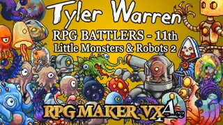 RPG Maker VX Ace - Tyler Warren RPG Battlers - 11th - Little Monsters and Robots 2