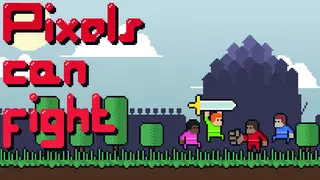 Pixels can fight