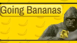 Going Bananas
