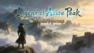 Legend of Azure Peak : Wuxia Heroes