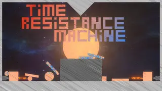 Time Resistance Machine