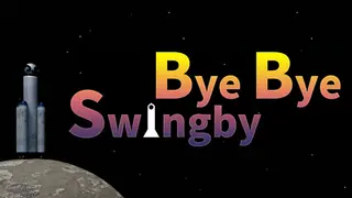 Bye Bye Swingby