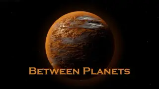 星球之间/Between Planets