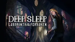 Deep Sleep: Labyrinth of the Forsaken
