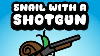 Snail With a Shotgun