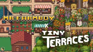 MR FARMBOY x Tiny Terraces