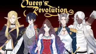 Queen's Revolution ~ the romance in upheavals ~