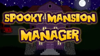 Spooky Mansion Manager