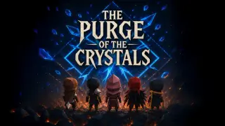 The Purge of the Crystals