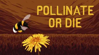 Pollinate or Die