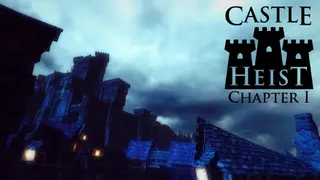 Castle Heist: Chapter 1