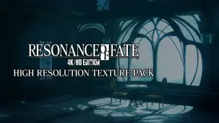 RESONANCE OF FATE/END OF ETERNITY 4K/HD EDITION - HIGH RESOLUTION TEXTURE PACK