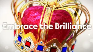 Embrace the Brilliance