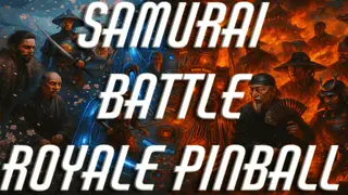 Samurai Battle Royale Pinball