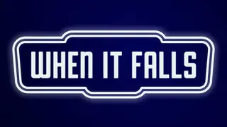When It Falls