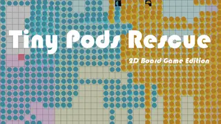 Tiny Pods Rescue - 2D Board Game