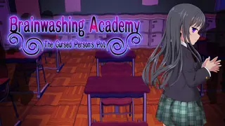 Brainwashing Academy - The Cursed Person's Pot