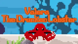 Valera The Drunken Lobster