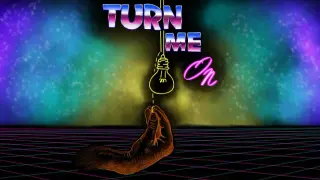 Turn Me On