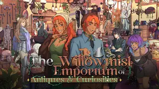 The Willowmist Emporium of Antiques & Curiosities