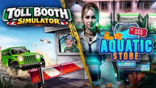 Toll Booth Simulator x Aquatic Store Simulator