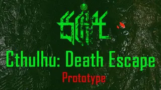 Cthulhu: Death Escape / 克苏鲁:死亡逃脱 Prototype