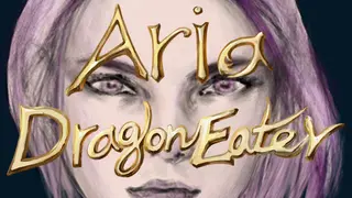 Aria: Dragon Eater
