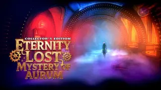 Eternity Lost: Mystery of Aurum Collector's Edition