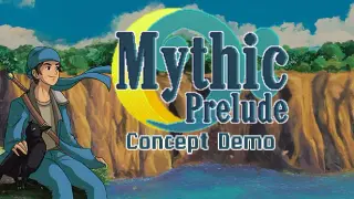 Mythic Prelude - Concept Demo