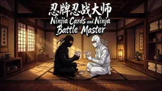 Ninja Cards and Ninja Battle Master
