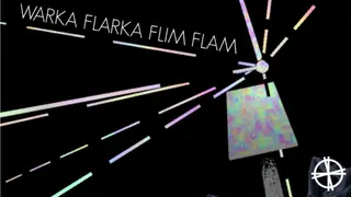 Warka Flarka Flim Flam