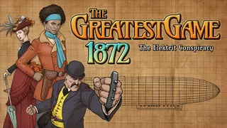 The Greatest Game 1872 - The Elektrit Conspiracy