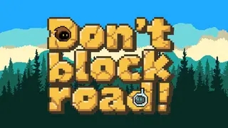 Don't block road!